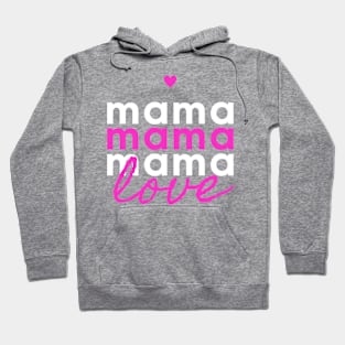 mama love Hoodie